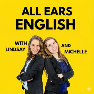 All Ears English Podcast